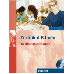 Zertifikat B1 neu. Prüfungsvorbereitung. Übungsbuch + MP3-CD, Schulbücher von Collectif