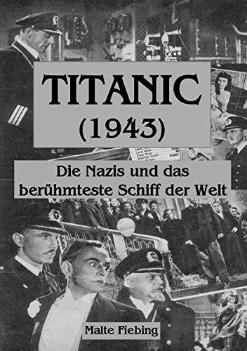 Malte Fiebing - TITANIC (1943): Die Nazis und das berühmteste Schiff der Welt - Preis vom 11.10.2026 03:10:56 h