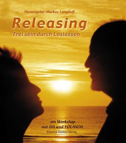 Markus Langholf - Releasing - Frei sein durch Loslassen: Ein Workshop mit Isa und Yolanda - Preis vom 07.10.2026 11:45:10 h