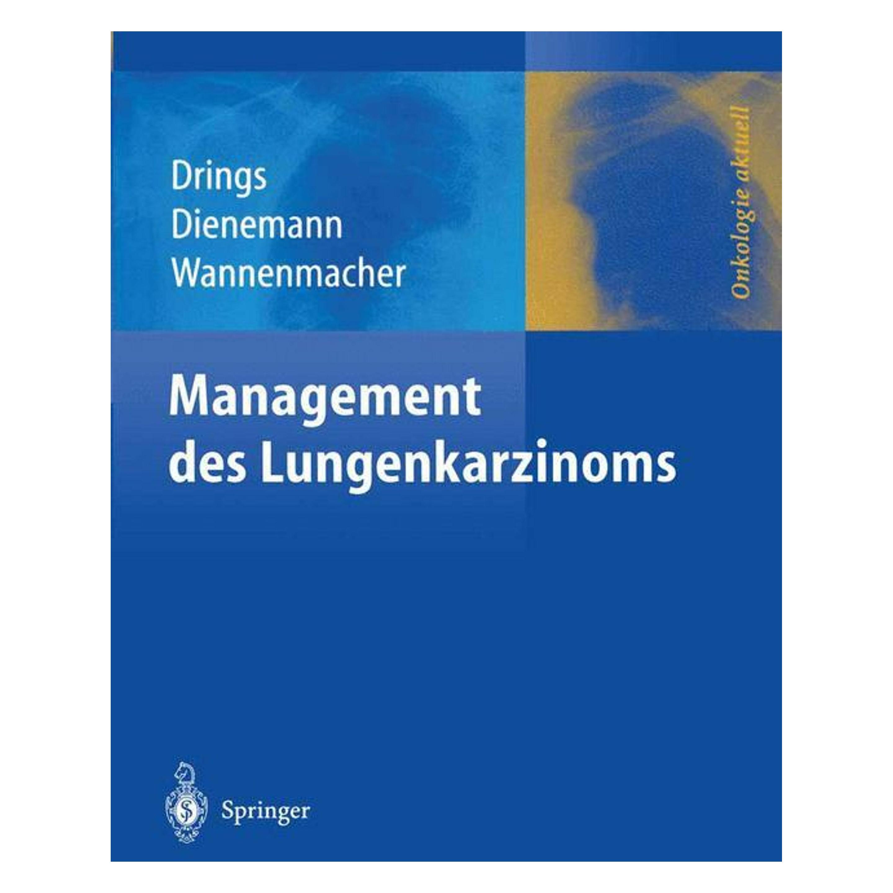 Springer Management des Lungenkarzinoms (Deutsch, Softcover, Hendrik Dienemann, Michael Wannenmacher, Peter Drings) (53311390)