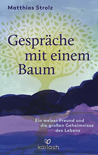 Matthias Strolz - Gespräche mit einem Baum: Ein weiser Freund und die großen Geheimnisse des Lebens - Preis vom 13.10.2026 11:25:28 h