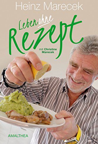 Heinz Marecek - Leben ohne Rezept. Mit Christine Marecek - Preis vom 09.10.2026 07:28:09 h