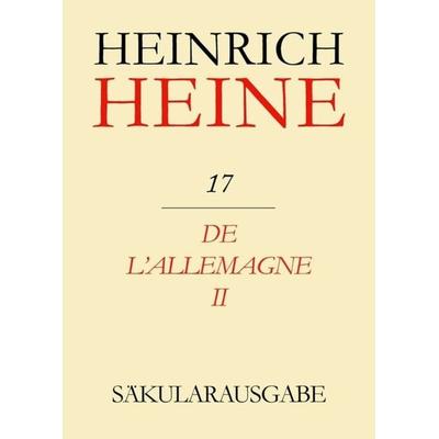 De l'Allemagne II, Gebundene Ausgabe von Heinrich Heine, De Gruyter, 978-3-05-001384-8