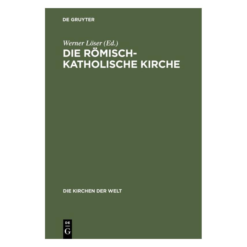 De Gruyter Die römisch-katholische Kirche (Deutsch, Hardcover) (9655241)