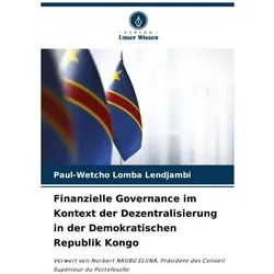 Finanzielle Governance im Kontext der Dezentralisierung in der Demokratischen Re, Fachbücher von Paul-Wetcho Lomba Lendjambi