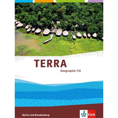 TERRA Geographie für Berlin und Brandenburg - Ausgabe für Gymnasien. Schülerbuch 7./8. Schuljahr, Gebundene Ausgabe von , Klett Schulbuchverlag