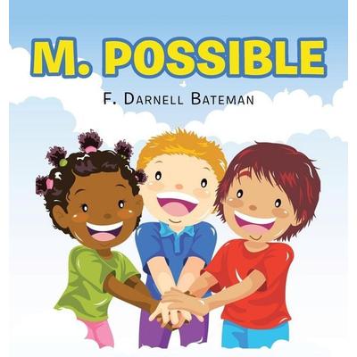 M. Possible, Gebundene Ausgabe von F. Darnell Bateman, AuthorHouse, 978-1-66551-674-7