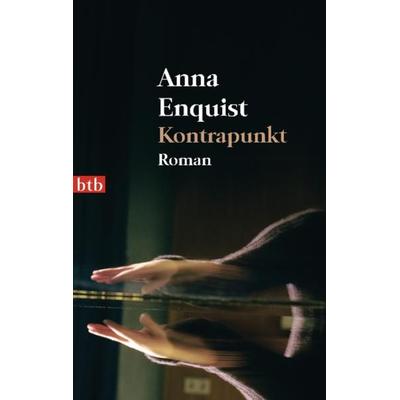 Kontrapunkt, Taschenbuch von Anna Enquist, btb