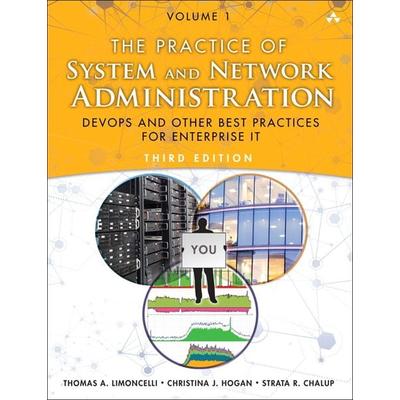 Practice of System and Network Administration, The: DevOps and other Best Practices for Enterprise IT, Volume 1, Taschenbuch von Thomas