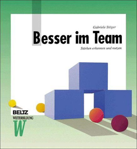Gabriele Stöger - Besser im Team. Stärken erkennen und nutzen - Preis vom 09.10.2026 07:28:09 h