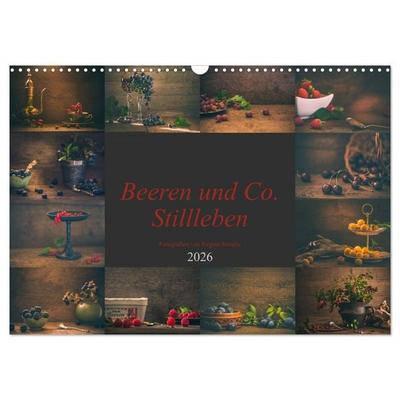 Beeren und Co. Stillleben (Wandkalender 2026 DIN A3 quer), CALVENDO Monatskalender