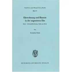 Ehewohnung und Hausrat in der ungestörten Ehe., Fachbücher von Andreas Schulz