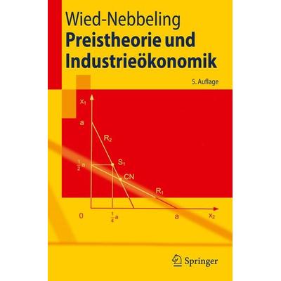 Preistheorie und Industrieökonomik, Taschenbuch von Susanne Wied-Nebbeling, Springer Berlin, 978-3-540-93821-7