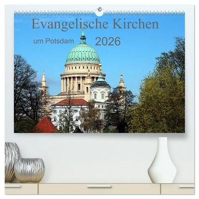 Evangelische Kirchen um Potsdam 2026 (hochwertiger Premium Wandkalender 2026 DIN A2 quer), Kunstdruck in Hochglanz