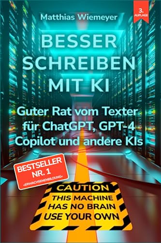 Matthias Wiemeyer - Besser Schreiben mit KI: Guter Rat vom Texter für ChatGPT - Preis vom 30.09.2026 09:01:18 h