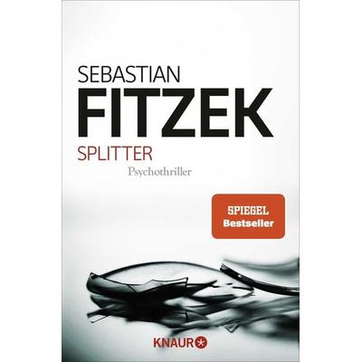 Splitter, Taschenbuch von Sebastian Fitzek, Knaur Taschenbuch