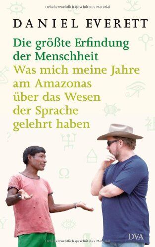 Daniel Everett - Die größte Erfindung der Menschheit: Was mich meine Jahre am Amazonas über das Wesen der Sprache gelehrt haben - Preis vom 30.09.2026 22:30:23 h