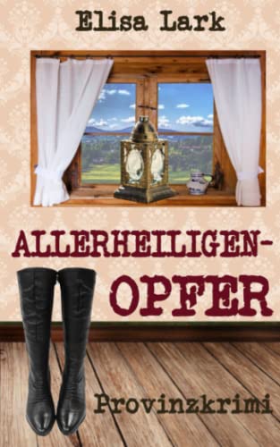Elisa Lark - Allerheiligenopfer: Vierzehnter Fall der Huber Franzi (Provinzkrimi) - Preis vom 18.10.2026 15:28:09 h