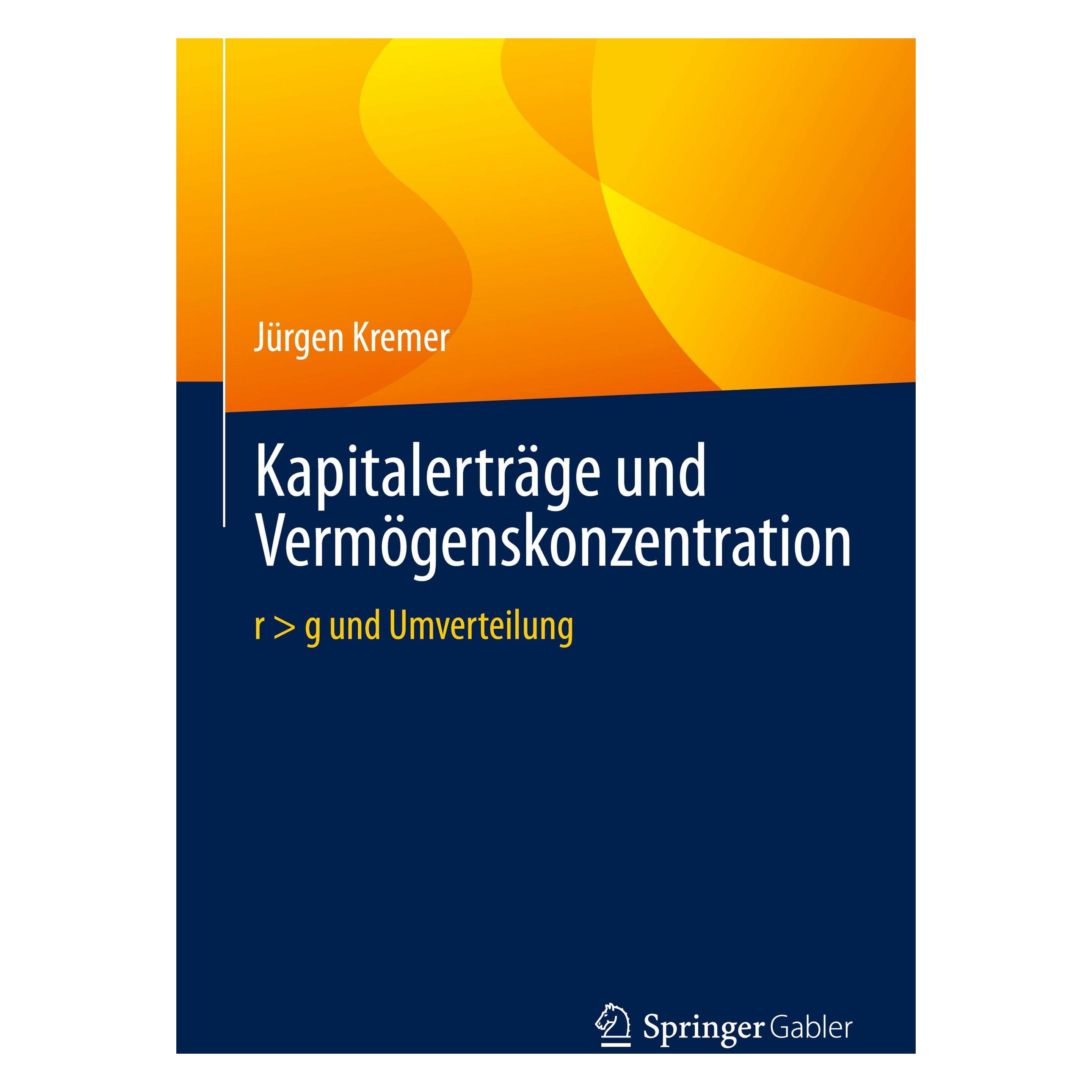 Springer Kapitalerträge und Vermögenskonzentration (Deutsch, Jürgen Kremer, 2024) (9783658451387)