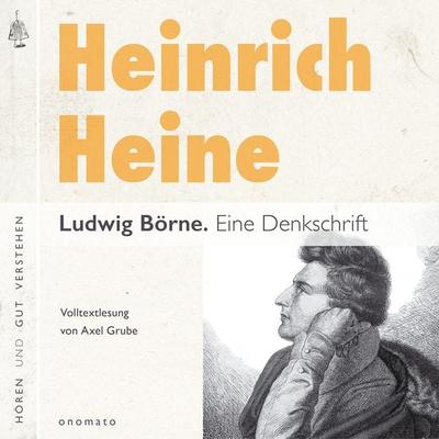 Ludwig Börne. Eine Denkschrift - Heinrich Heine, Audio, 4069828722958