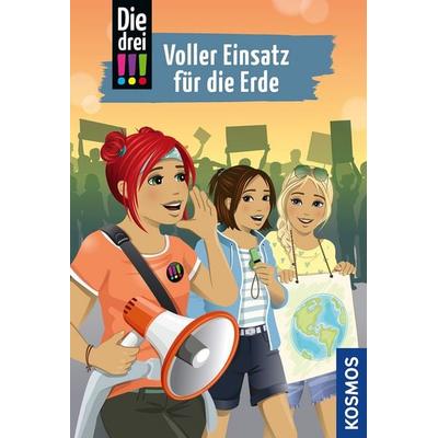 Die drei !!!, 70, Voller Einsatz für die Erde, Taschenbuch von Kirsten Vogel, Kosmos, 978-3-440-18298-7