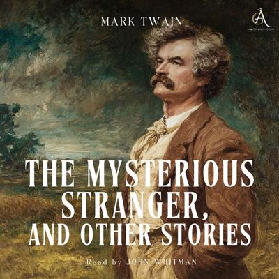 The Mysterious Stranger, and Other Stories - Audiobook - Mark Twain,Classic Audiobooks, Audio, 4069828784628