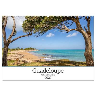 Guadeloupe - Antilles françaises (Calendrier mural 2027 DIN A2 vertical), CALVENDO calendrier mensuel