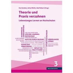 Theorie und Praxis verzahnenLebenslanges Lernen an Hochschulen, Fachbücher von Eva Mörth Cendon