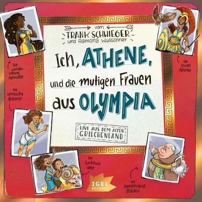Ich, Athene, und die mutigen Frauen aus Olympia - Frank Schwieger, Audio, 9783985211470