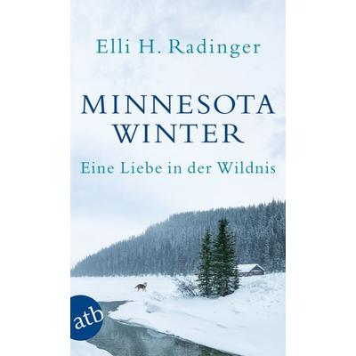 Minnesota Winter, Taschenbuch von Elli H. Radinger, Aufbau TB