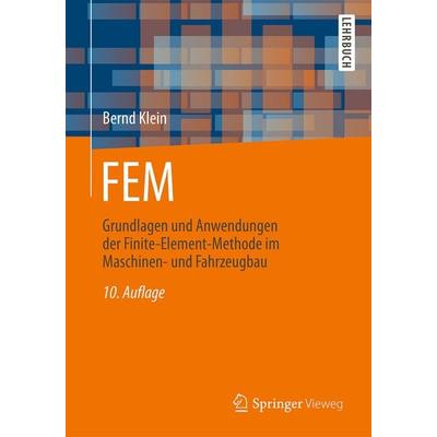FEM, Taschenbuch von Bernd Klein, Springer Fachmedien Wiesbaden GmbH, 978-3-658-06053-4