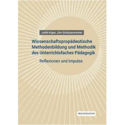 Wissenschaftspropädeutische Methodenbildung und Methodik des Unterrichtsfaches Pädagogik, Schulbücher von Jörn Schützenmeister, Judith Küper