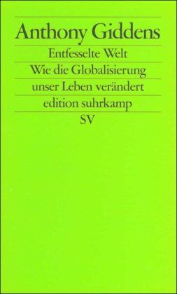 Anthony Giddens - Die entfesselte Welt: Wie Globalisierung unser Leben verändert - Preis vom 09.10.2026 07:28:09 h