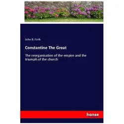 Constantine The Great, Belletristik von John B. Firth