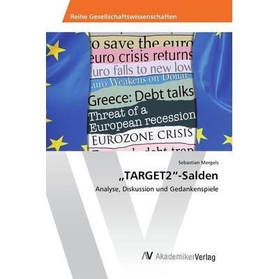 'TARGET2'-Salden; Taschenbuch von Sebastian Mergels, AV Akademikerverlag, 978-3-639-84120-6
