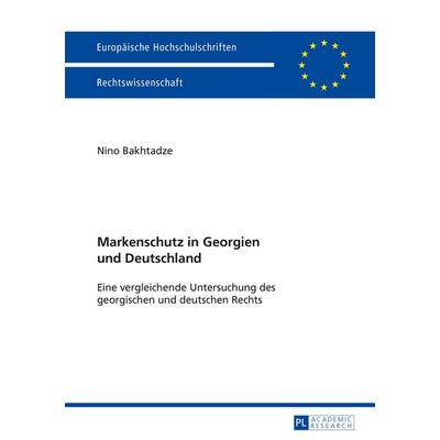 Markenschutz in Georgien und Deutschland, Taschenbuch von Nino Bakhtadze, Peter Lang GmbH, Internationaler Verlag der Wissenschaften,