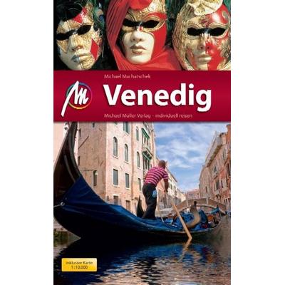 Venedig, Taschenbuch von Michael Machatschek, Michael Müller Verlag, 978-3-89953-730-7