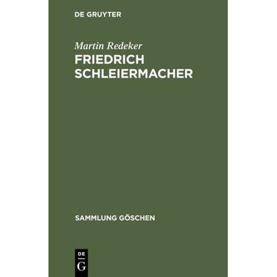 Friedrich Schleiermacher, Gebundene Ausgabe von Martin Redeker, De Gruyter, 978-3-11-101140-0