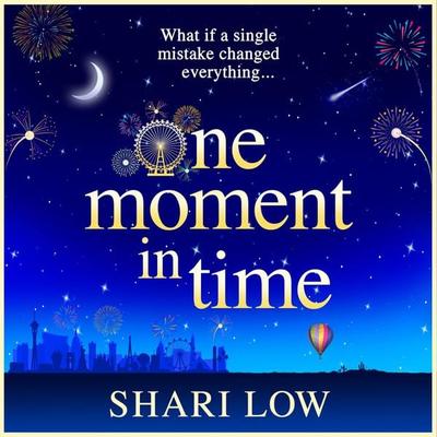 One Moment in Time - Shari Low, Audio, 9781804268766