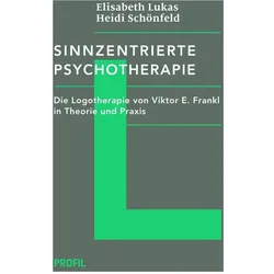 Sinnzentrierte Psychotherapie, Fachbücher von Elisabeth Lukas, Heidi Schönfeld