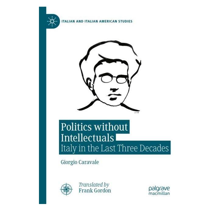 Springer Politics without Intellectuals (Englisch, Hardcover, Giorgio Caravale) (57306011)