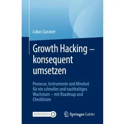 Growth Hacking konsequent umsetzen, Fachbücher von Lukas Gassner