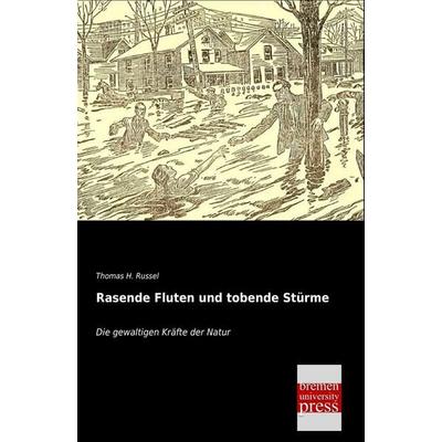 Rasende Fluten und tobende Stürme, Taschenbuch von Thomas H. Russel, Bremen University Press, 978-3-95562-350-0