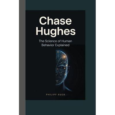 Chase Hughes, Taschenbuch von Philipp Auer, Amazon Digital Services LLC - Kdp