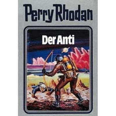 Der Anti, Gebundene Ausgabe von Perry Rhodan, Pabel-Moewig