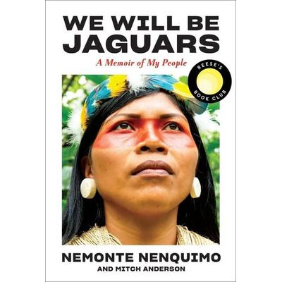 We Will Be Jaguars (Reese's Book Club Pick), Gebundene Ausgabe von Nemonte Nenquimo,Mitch Anderson, Abrams Press, 978-1-4197-6377-9