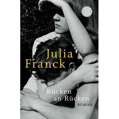 Rücken an Rücken, Taschenbuch von Julia Franck, Fischer Taschenbuch Verlag