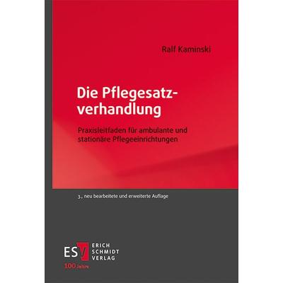 Die Pflegesatzverhandlung, Taschenbuch von Ralf Kaminski, Erich Schmidt Verlag, 978-3-503-23752-4