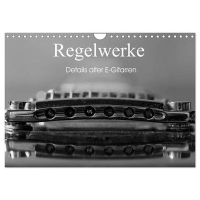Regelwerke - Details alter E-Gitarren (Wandkalender 2027 DIN A4 quer), CALVENDO Monatskalender