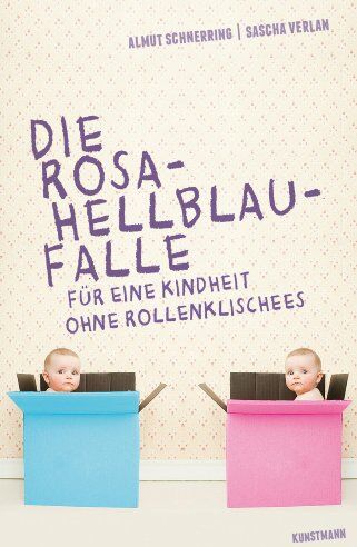 Almut Schnerring - Die Rosa-Hellblau-Falle: Für eine Kindheit ohne Rollenklischees - Preis vom 11.10.2026 15:43:13 h